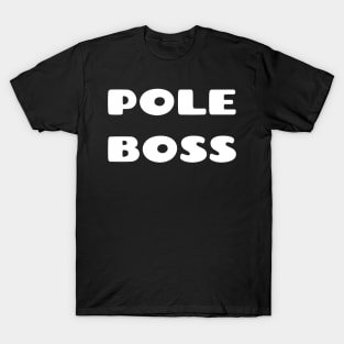 Pole Boss T-Shirt